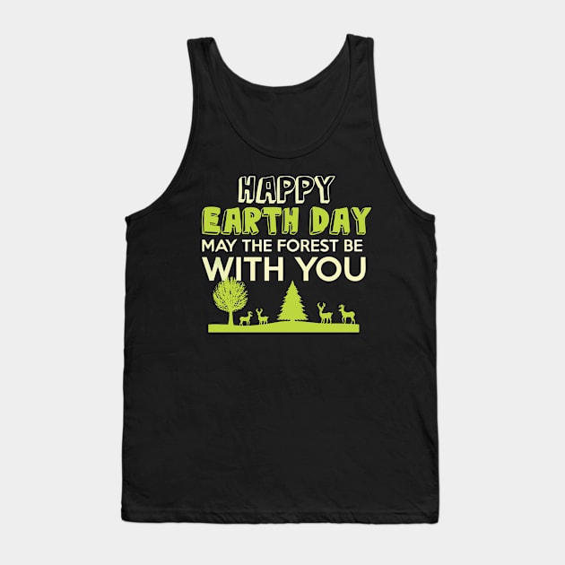 Earth day, may the forest be with you Tank Top by Sinclairmccallsavd